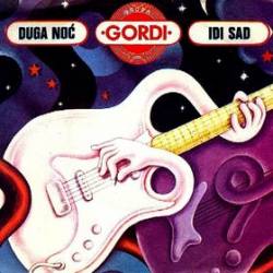 Gordi : Duga Noc - Idi Sad
